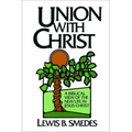 Union with Christ: A Biblical View of the New Life in Jesus Christ - Paperback