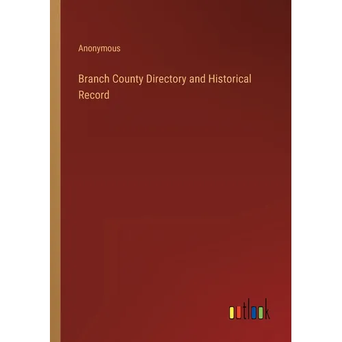 Branch County Directory and Historical Record - Paperback