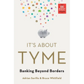 It's About Tyme: Banking Beyond Borders - Paperback