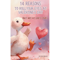 14 Reasons to Roll Your Eyes at Valentine's Day: But Not at God's Love - Paperback