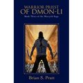 Warrior Priest of Dmon-Li: Book Three of The Morcyth Saga - Paperback