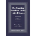 The Spanish Speakers in the United States: A History - Paperback