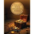 Unleashing Financial Freedom: Financial Freedom - Paperback