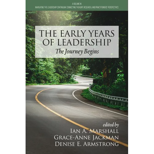 The Early Years of Leadership: The Journey Begins - Paperback