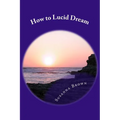 How to Lucid Dream - Paperback