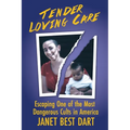 Tender Loving Care: Escaping One of the Most Dangerous Cults in America - Paperback