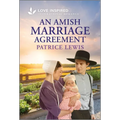 An Amish Marriage Agreement: An Uplifting Inspirational Romance - Mass Market Paperbound