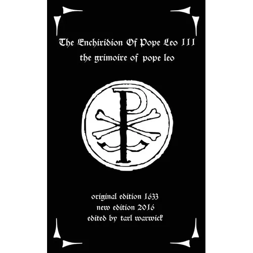 The Enchiridion of Pope Leo III: The Grimoire of Pope Leo - Paperback