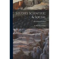 Studies Scientific & Social: By Alfred Russel Wallace - Paperback