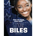 What You Never Knew about Simone Biles - Paperback