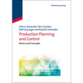 Production Planning and Control: Basics and Concepts - Paperback
