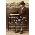 Between Jaffa and Tel Aviv, 1870-1930: A Memoir - Paperback