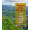 Footsteps of the Cherokees: A Guide to the Eastern Homelands of the Cherokee Nation - Paperback