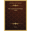 The Legend Of Saint Mungo (1869) - Hardcover