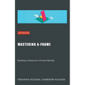 Mastering A-Frame: Building Immersive Virtual Worlds - Paperback