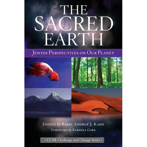 The Sacred Earth: Jewish Perspectives on Our Planet - Paperback