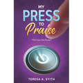 My Press To Praise: You Have the Power - Paperback