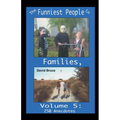 The Funniest People in Families, Volume 5: 250 Anecdotes - Paperback