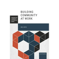 Building Community at Work - Paperback