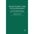 Trade, Poverty and the Environment: The Eu, Cotonou and the African-Caribbean-Pacific Bloc - Paperback