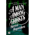 A Man Among Ghosts - Paperback