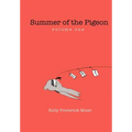 Summer of the Pigeon - Hardcover