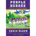 Purple Heroes: Football Stories from the Gridiron to the Cross - Paperback