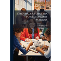 Essentials of Algebra for Secondary Schools: By Webster Wells - Paperback