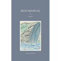 SEOS Manual: Volume 2 - Paperback