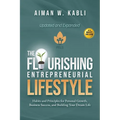 The Flourishing Entrepreneurial Lifestyle: Habits and Principles for Personal Growth, Business Success, and Building Your Dream Life - Paperback