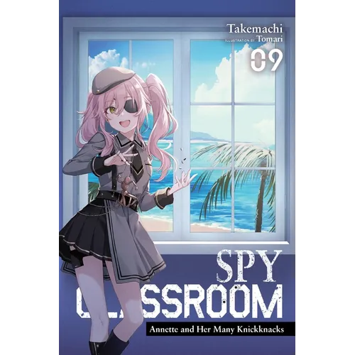 Spy Classroom, Vol. 9 (Light Novel): Annette and Her Many Knickknacks Volume 9 - Paperback