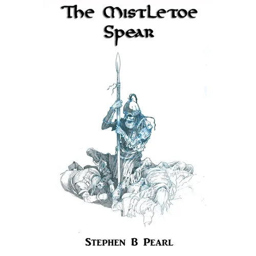 The Mistletoe Spear - Paperback