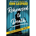 Rehearsed To Death - Paperback