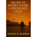 The Not So Secret Guide to Insurance Sales - Paperback