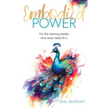 Embodied Power: For the visionary leader who never really fit in - Paperback