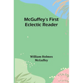 McGuffey's First Eclectic Reader - Paperback