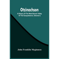 Otzinachson: A History Of The West Branch Valley Of The Susquehanna: Its First Settlement, Privations Endured By The Early Pioneers - Paperback