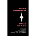 Five Plays: Antigone, Eurydice, the Ermine, the Rehearsal, Romeo and Jeannette - Paperback