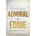 Admiral Eddie: The Story of America's Greatest Naval Aviator - Paperback