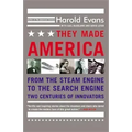 They Made America: From the Steam Engine to the Search Engine: Two Centuries of Innovators - Paperback
