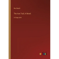 The Iron Trail; A Novel: in large print - Paperback