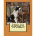 Beautiful Joe (1893) by: Margaret Marshall Saunders / NOVEL / AN AUTOBIOGRAPHY - Paperback