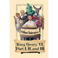 King Henry VI, Part I, II, and III - Paperback