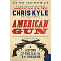 American Gun: A History of the U.S. in Ten Firearms - Paperback