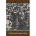 The African American Roots of Modernism: From Reconstruction to the Harlem Renaissance - Paperback