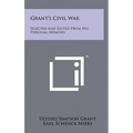 Grant's Civil War: Selected And Edited From His Personal Memoirs - Hardcover