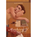 Motherself: an Artist's Memoir - Paperback