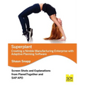 Superplant: Creating a Nimble Manufacturing Enterprise with Adaptive Planning Software - Paperback