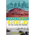 Apacheria Gold: In the Land of Adams - Paperback