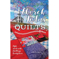 Church Ladies Quilts: East Perry County Series Book 5 of 5 - Paperback